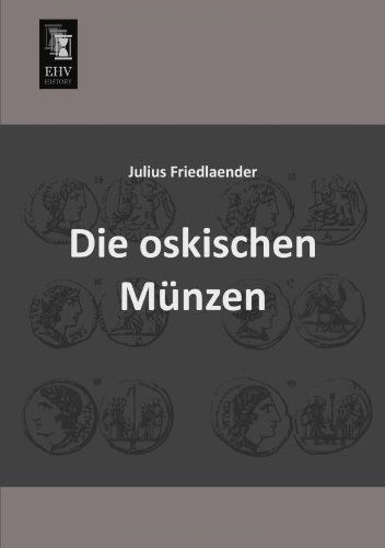 Cover for Julius Friedlaender · Die Oskischen Muenzen (Paperback Book) [German edition] (2013)