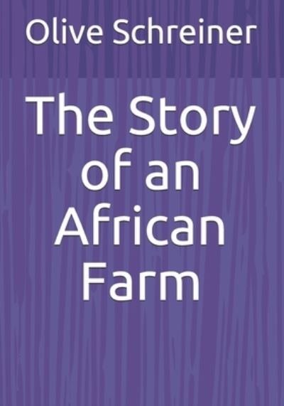 Cover for Olive Schreiner · The Story of an African Farm (Taschenbuch) (2020)