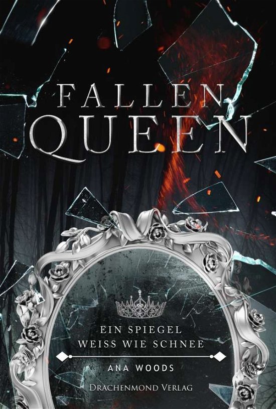 Fallen Queen - Ein Spiegel weiß w - Woods - Bøger -  - 9783959911061 - 