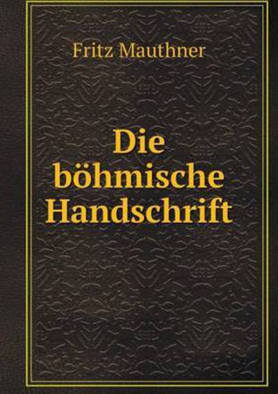 Cover for Fritz Mauthner · Die Bohmische Handschrift (Paperback Book) (2015)