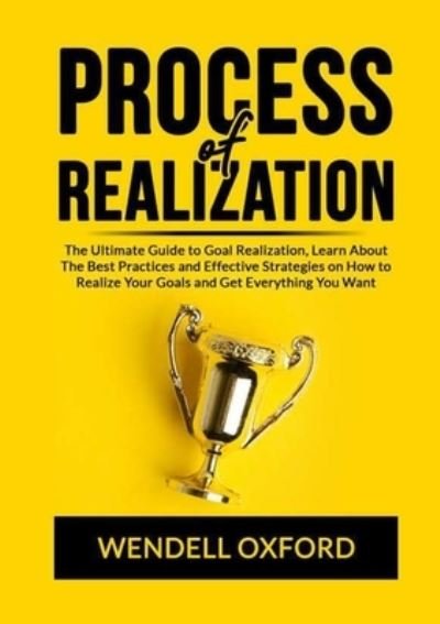 Cover for Wendell Oxford Oxford · Process of Realization (Paperback Book) (2020)