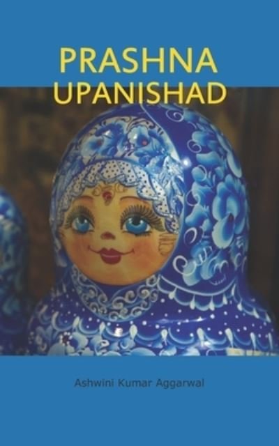 Cover for Ashwini Kumar Aggarwal · Prashna Upanishad (Taschenbuch) (2020)