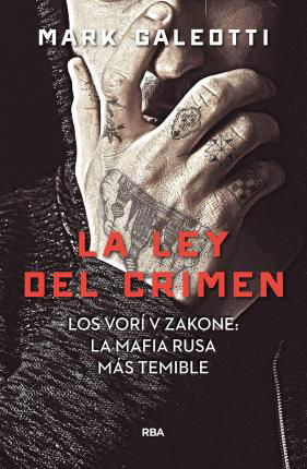 Cover for Mark Galeotti · Vory : la ley del crimen : Los Vori V Zakone (Hardcover Book) (2019)