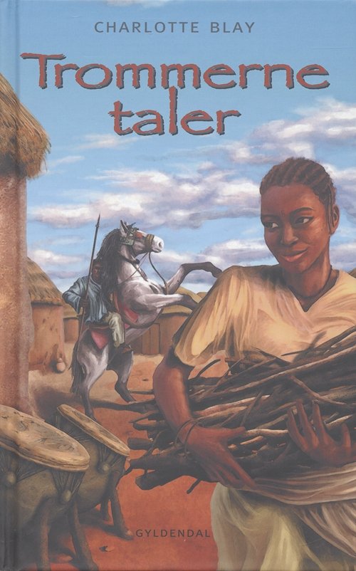 Cover for Charlotte Blay · Trommerne taler (Indbundet Bog) [1. udgave] (2005)