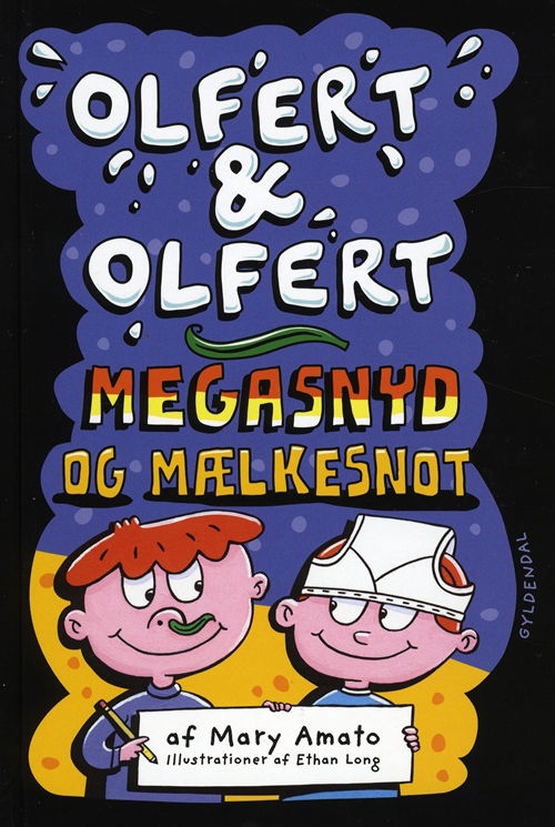 Cover for Mary Amato · Olfert &amp; Olfert: Olfert &amp; Olfert 1 - Megasnyd og mælkesnot (Bound Book) [1st edition] [Indbundet] (2010)