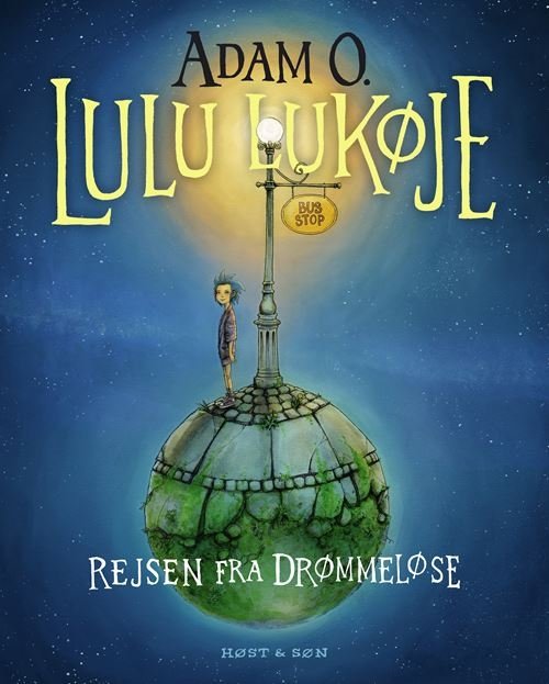 Cover for Adam O. · Lulu Lukøje: Lulu Lukøje. Rejsen fra Drømmeløse (Gebundesens Buch) [1. Ausgabe] (2023)