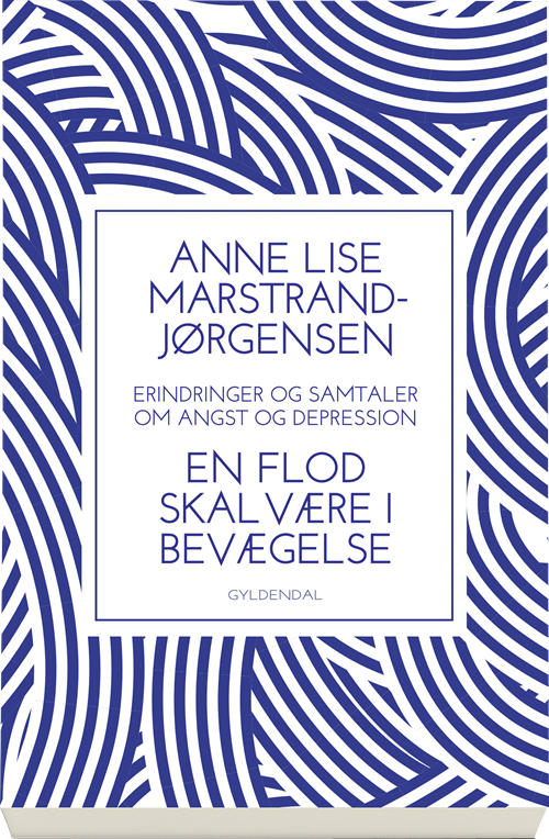 Cover for Anne Lise Marstrand-Jørgensen · En flod skal være i bevægelse (Heftet bok) [1. utgave] (2019)