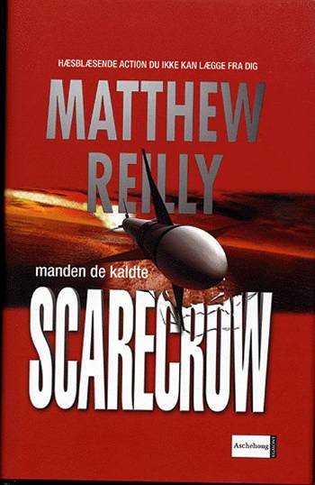Cover for Matthew Reilly · Manden de kaldte Scarecrow (Gebundesens Buch) [1. Ausgabe] (2005)