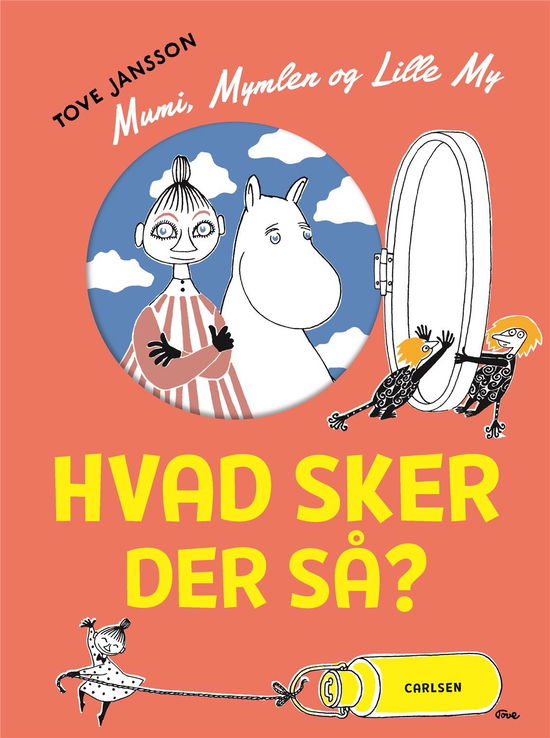 Cover for Tove Jansson · Mumitrolden: Mumi, Mymlen og lille My: Hvad sker der så? (Indbundet Bog) [1. udgave] (2020)