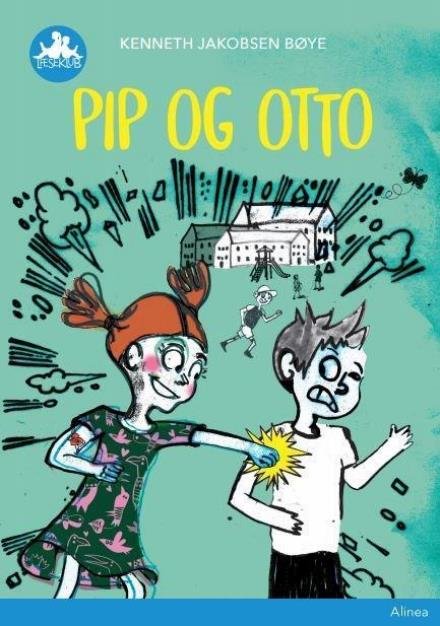 Cover for Kenneth Jakobsen Bøye · Læseklub: Pip og Otto, Blå Læseklub (Indbundet Bog) [1. udgave] (2017)