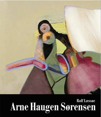 Cover for Arne Haugen Sørensen · Arne Haugen Sørensen - malerier 1962-2006 (Inbunden Bok) [1:a utgåva] (2007)