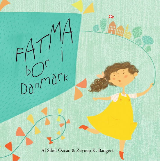 Cover for Sibel Özcan; Zeynep K. Bangert · Fatma bor i Danmark (Hardcover Book) [1st edition] (2019)