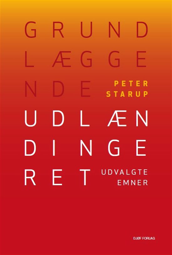 Cover for Af Peter Starup · Grundlæggende udlændingeret (Heftet bok) [1. utgave] (2021)