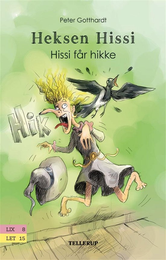 Heksen Hissi, 1: Heksen Hissi #1: Hissi får hikke - Peter Gotthardt - Livros - Tellerup A/S - 9788758821061 - 27 de abril de 2016