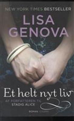 Cover for Lisa Genova · Et helt nyt liv, spb (Sewn Spine Book) [2.º edición] (2012)