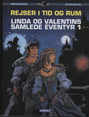 Cover for Pierre Christin og Jean-Claude Mézières · Linda og Valentins samlede eventyr: Linda og Valentins samlede eventyr 1: Rejser i tid og rum (Indbundet Bog) [1. udgave] [Indbundet] (2010)