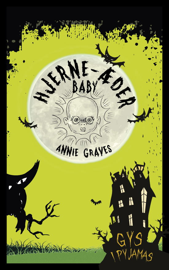 Cover for Annie Graves · Gys i pyjamas: Hjerne-æder baby (Sewn Spine Book) [1.º edición] (2021)