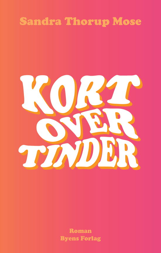 Cover for Sandra Thorup Mose · Kort over Tinder (Poketbok) [1:a utgåva] (2024)