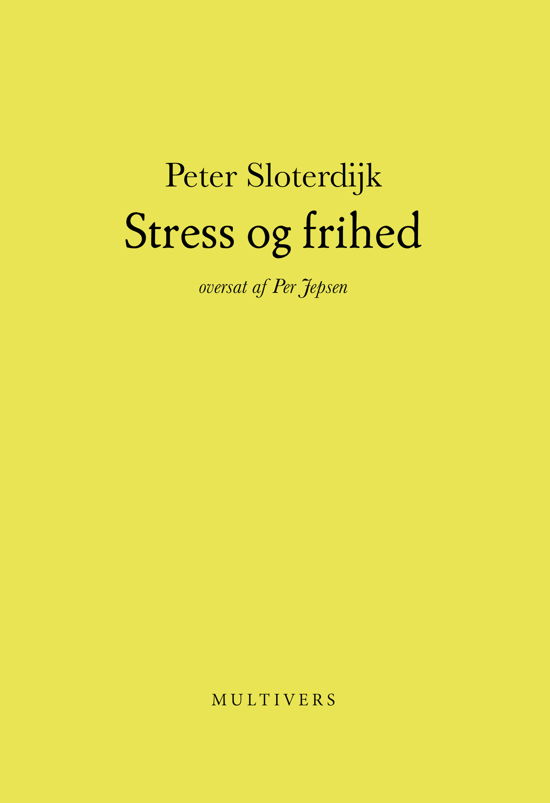 Cover for Peter Sloterdijk · Stress og frihed (Hæftet bog) [1. udgave] (2023)