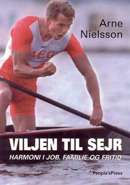 Cover for Arne Nielsson · Viljen til sejr (Heftet bok) [1. utgave] (2003)