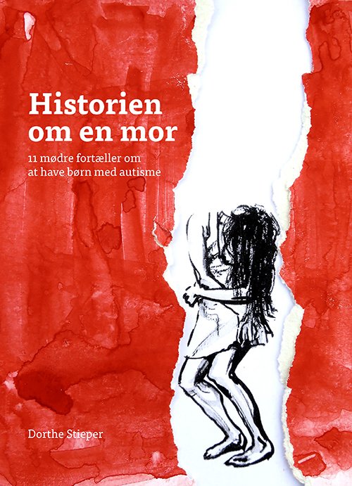 Cover for Dorthe Stieper · Historien om en mor (Sewn Spine Book) [1er édition] (2019)