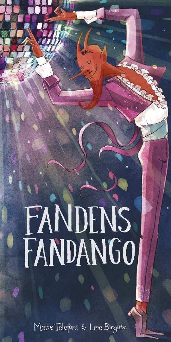 Cover for Line Birgitte Mette Telefoni · Fandens Fandango (Hardcover Book) [1. wydanie] (2023)