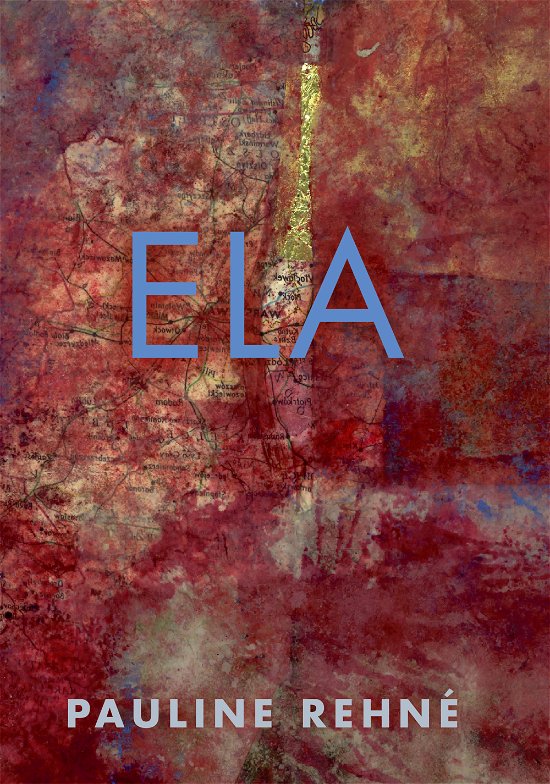 Cover for Pauline Rehné · Ela (Taschenbuch) [1. Ausgabe] (2024)