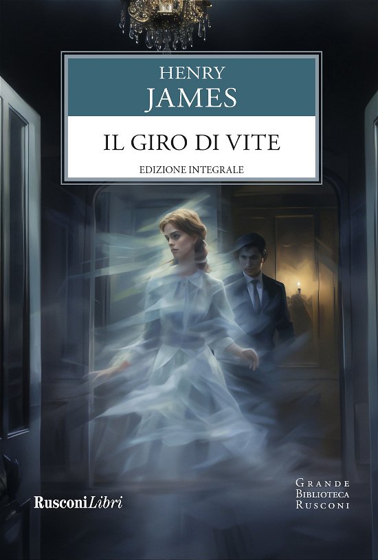 Cover for Henry James · Il Giro Di Vite. Ediz. Integrale (Buch)