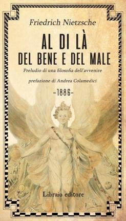 Cover for Friedrich Nietzsche · Al Di La Del Bene E Del Male. Preludio Di Una Filosofia Dell'avvenire (Bog)