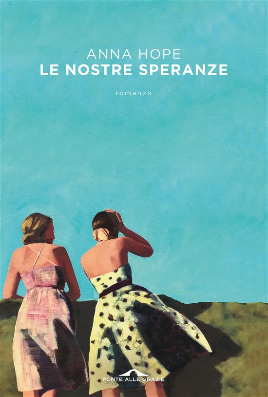 Cover for Anna Hope · Le Nostre Speranze (Bok)