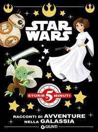 Cover for Walt Disney · Walt Disney - Racconti Di Avventure Nella Galassia Star Wars Storie Da 5 Minuti (Bok)