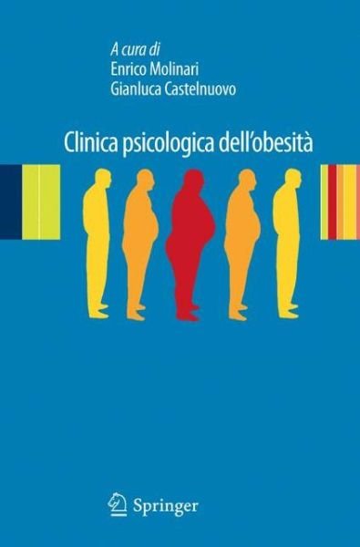 Cover for Enrico Molinari · Clinica Psicologica Dell'obesita: Esperienze Cliniche E Di Ricerca (Taschenbuch) [2012 edition] (2011)