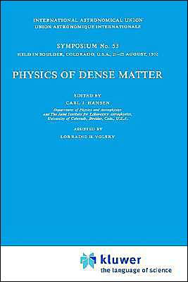 A. J. Hansen · Physics of Dense Matter - International Astronomical Union Symposia (Closed) (Hardcover Book) (1974)