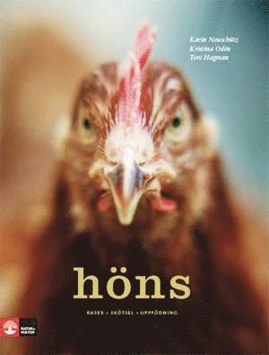 Cover for Neuschütz Karin · Höns : raser, skötsel, uppfödning (Innbunden bok) (2011)