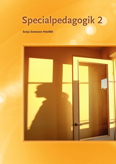 Cover for Sonja Svensson Höstfält · Specialpedagogik 2 (Bok) (2013)