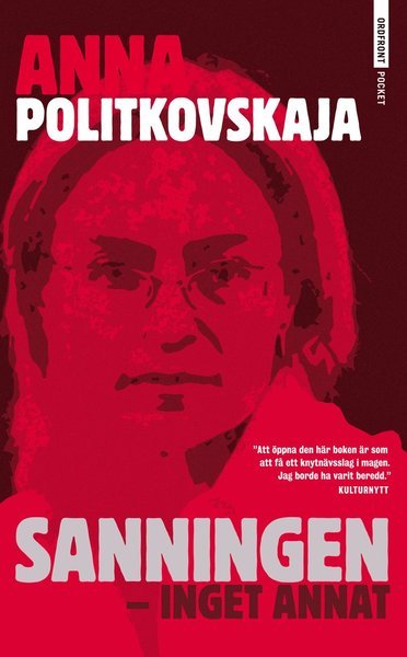 Cover for Anna Politkovskaja · Sanningen : inget annat (Paperback Bog) (2011)