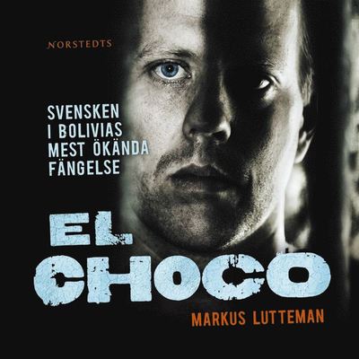 Cover for Markus Lutteman · El Choco (Audiobook (MP3)) (2008)