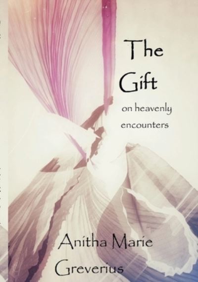 Cover for Anitha Marie Greverius · The gift (Paperback Book) (2022)