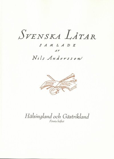Cover for Nils Andersson · Svenska låtar Hälsingland och Gästrikland, Första häftet (Bog) (2019)