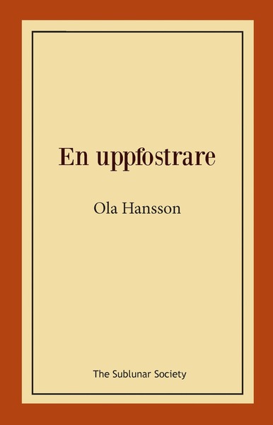 Cover for Ola Hansson · En uppfostrare (Bok) (2019)