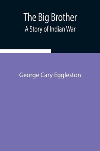 Cover for George Cary Eggleston · The Big Brother (Paperback Book) (2021)