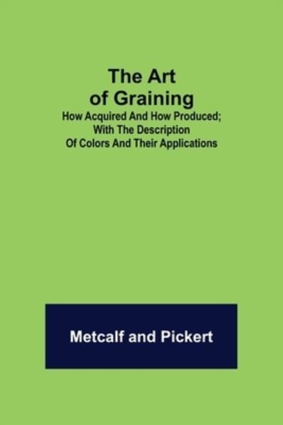 Cover for Metcalf · The Art of Graining (Paperback Bog) (2021)
