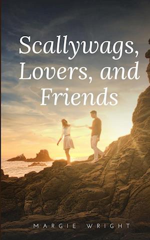 Cover for Margie Wright · Scallywags, Lovers, and Friends (Book) (2023)