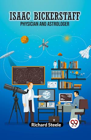 Cover for Richard Steele · ISAAC BICKERSTAFFPHYSICIAN AND ASTROLOGER (Edition2023) (Paperback Book) (2023)