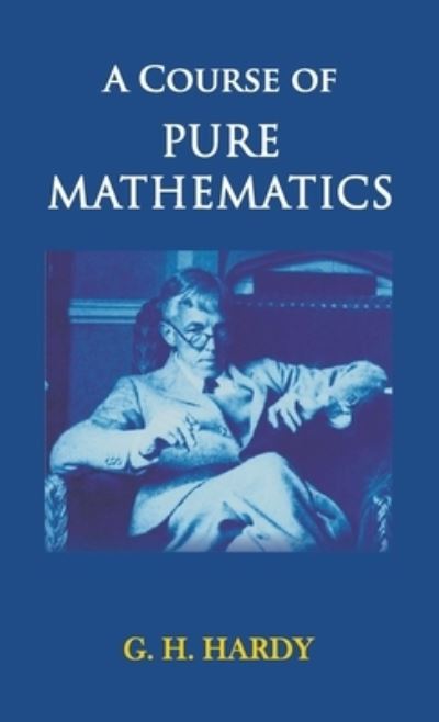 Cover for G. H Hardy · A Course of Pure Mathematics (Hardcover Book) (1994)