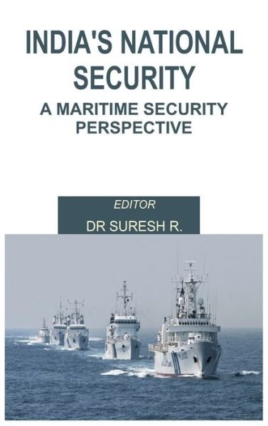 Cover for Suresh R · India's National Security A Maritime Security Perspective (Book) (2020)