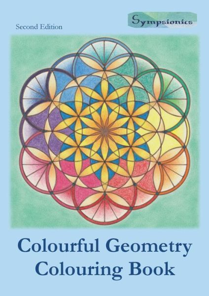 Cover for Sympsionics Design · Colourful Geometry Colouring Book: Relaxing Colouring with Coloured Outlines (Paperback Book) [2nd edition] (2017)