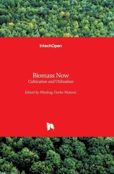 Cover for Miodrag Darko Matovic · Biomass Now: Cultivation and Utilization (Hardcover bog) (2013)