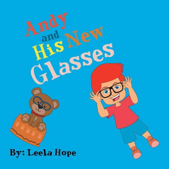 Cover for Leela Hope · Andy and His New Glasses (Paperback Book) (2018)