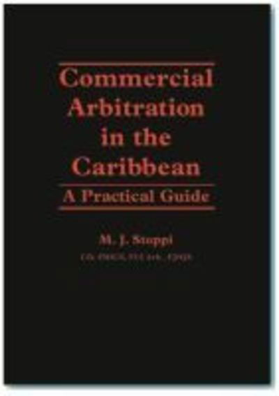 Cover for M.j. Stoppi · Commercial Arbitration in the Caribbean: A Practical Guide (Hardcover Book) (2001)